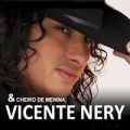 Vicente Nery e Cheiro de menina 